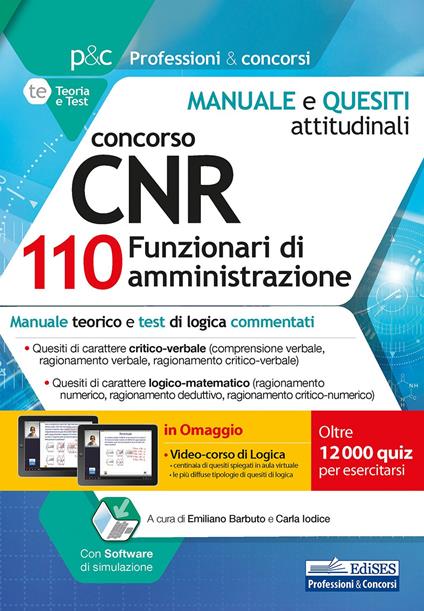 Concorso CNR per 110 Funzionari di amministrazione. Test attitudinali. Manuale e test attitudinali, di carattere logico-matematico. Con software di simulazione. Con Video - copertina