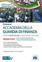 Concorso accademia della Guardia di Finanza. Prova scritta di preselezione e prova scritta di cultura generale. Teoria e test. Con Contenuto digitale per accesso on line