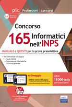 Concorso 165 Informatici INPS. Manuale e quesiti per la prova preselettiva. Con software di simulazione. Con video corso di logica