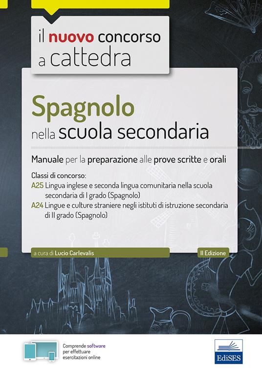 Il nuovo concorso a cattedra. Spagnolo nella scuola secondaria. Manuale per  prove scritte e orali. Con software di simulazione - Carlevalis, Lucio -  Ebook - EPUB3 con Adobe DRM