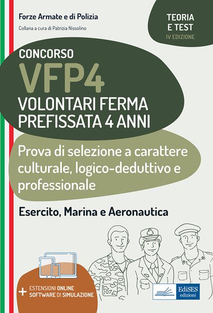 Concorso VFP4. Volontari Ferma Prefissata 4 anni. Prova di selezione a carattere culturale, logico-deduttivo e professionale. Con espansione online. Con software di simulazione - copertina