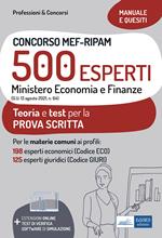 Concorso MEF-RIPAM 500 esperti. Ministero Economia e Finanze. Teoria e test per la preparazione alla prova scritta. Con espansione online. Con software di simulazione