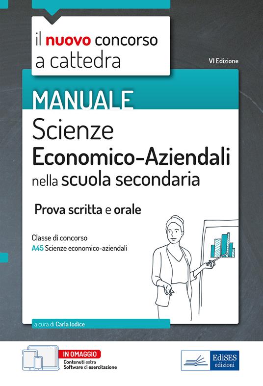 Il nuovo concorso a cattedra. Scienze economico-aziendali nella scuola secondaria. Prova scritta e orale. Classe di concorso A45. Con software di simulazione - copertina