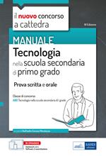 Tecnologia nella scuola secondaria di primo grado. Prova scritta e orale classe A60. Con software di simulazione