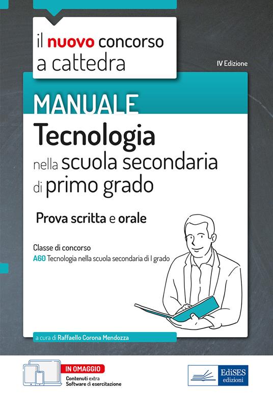 Tecnologia nella scuola secondaria di primo grado. Prova scritta e orale classe A60. Con software di simulazione - Raffaello Corona Mendozza - copertina