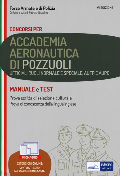 Concorso Accademia Aeronautica di Pozzuoli. Ufficiali ruoli normale e speciale, AUPC e AUFP. Manuale e test. Con espansione online. Con software di simulazione - copertina