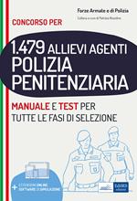 Concorso 1479 allievi agenti Polizia Penitenziaria. Manuale e test per tutte le fasi di selezione. Con software di simulazione