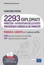 Concorso RIPAM. 2293 diplomati. 1250 operatori/assistenti amministrativi, 579 operatori/assistenti contabili. Manuale e quesiti per la prova scritta. Con espansione online. Con software di simulazione