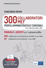 Concorso RIPAM 300 Collaboratori MEF (profili amministrativi e contabili). Teori e test pe 200 collaboratori amministrativo-contabili (Codice CONT) e 40 collaboratori amministrativi (Codice AMM). Con aggiornamento online