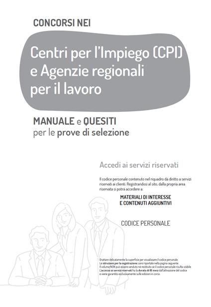 Concorsi nei Centri per l'Impiego e Agenzie regionali per il lavoro. Manuale e quesiti per le prove di selezione. Con contenuti aggiuntivi - Autori vari - ebook