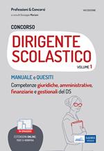 Concorso per dirigente scolastico. Vol. 1: Concorso per dirigente scolastico