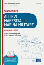 Concorso allievi marescialli Marina Militare. Teoria e test. Preparazione completa a tutte le fasi di selezione. Con espansione online. Con software di simulazione