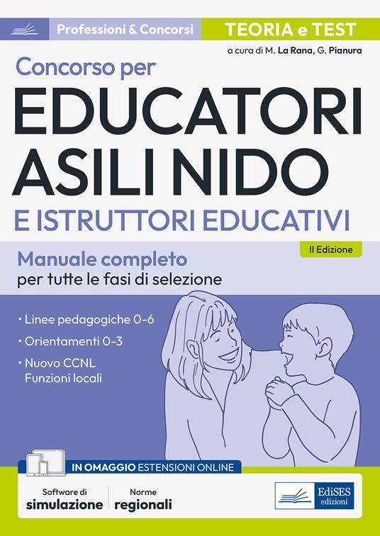 Concorso per Educatori asili nido e Istruttori educativi. Manuale completo per tutte le fasi di selezione. Con software di simulazione - Mariasole La Rana,Giuliana Pianura - ebook