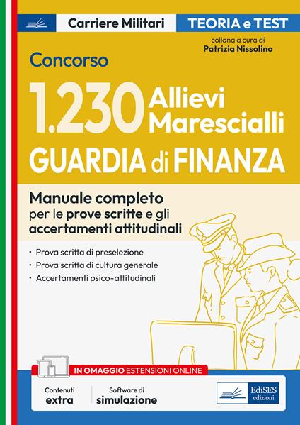 Concorso 1230 Allievi Marescialli Guardia di Finanza. Manuale completo per le prove scritte e gli accertamenti attitudinali. Con software di simulazione - copertina