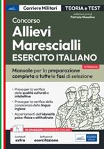 Concorso allievi marescialli Esercito Italiano. Teoria e test per la prova scritta e per gli accertamenti fisio-psico-attitudinali. Con software di simulazione