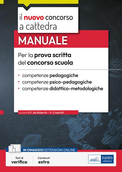 Manuale per la prova scritta del concorso scuola. Competenze pedagogiche, competenze psico-pedagogiche, competenze didattico-metodologiche - Valeria Crisafulli,Francesca De Robertis - ebook