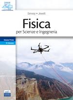 Fisica per Scienze e Ingegneria. Vol. 1