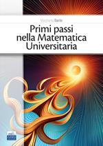 Primi passi nella matematica universitaria