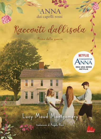 Racconti dall'isola. Prima della guerra. Anna dai capelli rossi - Lucy Maud Montgomery - copertina