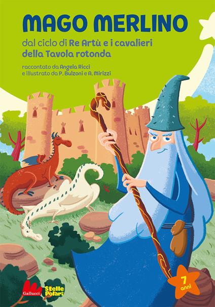 Mago Merlino da ciclo di Re Artù e i cavalieri della Tavola rotonda - Angela Ricci - copertina