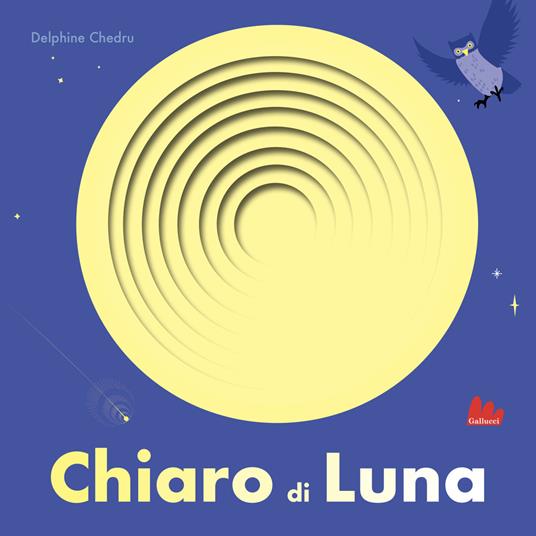 Esplorafori. Alla scoperta del mondo. Chiaro di luna! Ediz. a colori - Delphine Chedru - copertina