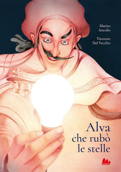 Alva che rubò le stelle - Marino Amodio,Vincenzo Del Vecchio - copertina