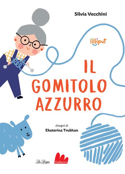 Il gomitolo azzurro. Ediz. a colori - Silvia Vecchini - copertina