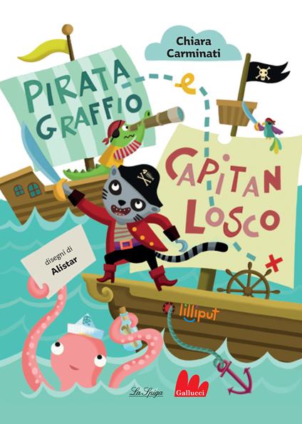 Pirata Graffio e Capitan Losco. Ediz. a colori - Chiara Carminati - copertina