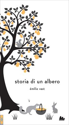 Storia di un albero. Ediz. illustrata