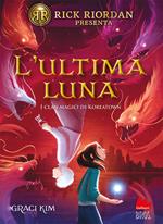 L'ultima luna. I clan magici di Koreatown. Vol. 2