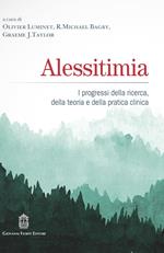 Alessitimia. I progressi della ricerca, della teoria e della pratica clinica