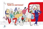 Tutti in carrozza! Ediz. a colori