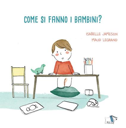 Come si fanno i bambini? Ediz. a colori - Isabelle Jameson - copertina