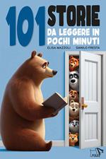 101 storie da leggere in pochi minuti. Ediz. a colori