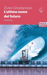 L'ultimo nome del futuro