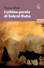 L'ultima parola di Sokrat Buba