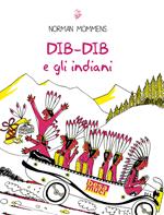 Dib-Dib e gli indiani