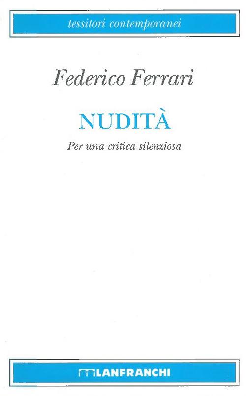 Nudità. Per una critica silenziosa - Federico Ferrari - copertina