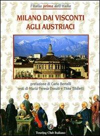 Milano dai Visconti agli austriaci - 2