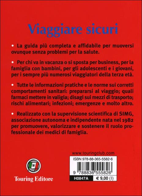 Viaggiare sicuri. Clima, abbigliamento, farmaci, norme sanitarie: tutto ciò che serve per muoversi senza rischi per la salute - 4