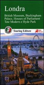 Londra. British Museum, Buckingham Palace, Houses of Parliament, Tate Modern e Hyde Park. Con guida alle informazioni pratiche