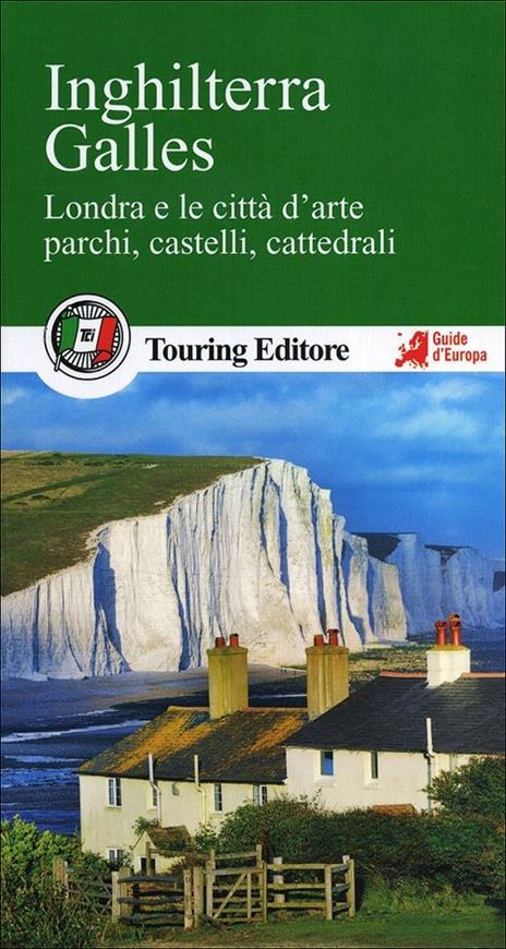 Inghilterra. Galles. Londra e le città d'arte, parchi, castelli, cattedrali. Con guida alle informazioni pratiche - copertina