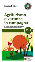 Agriturismo e vacanze in campagna 2014