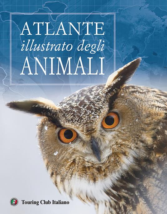 Atlante illustrato degli animali. Ediz. illustrata - copertina