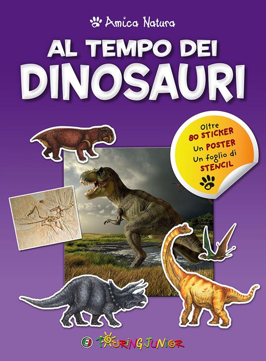 Al tempo dei dinosauri. Amica natura - copertina