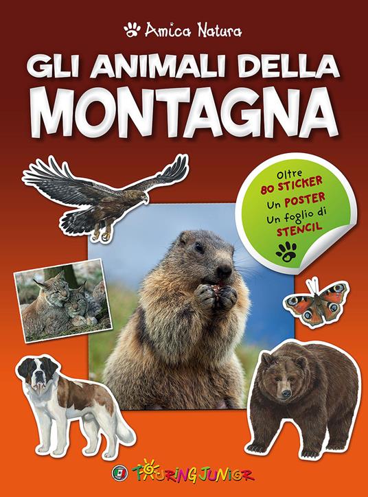 Gli animali della montagna. Amica natura. Con adesivi - copertina