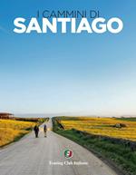 I cammini di Santiago. Ediz. illustrata