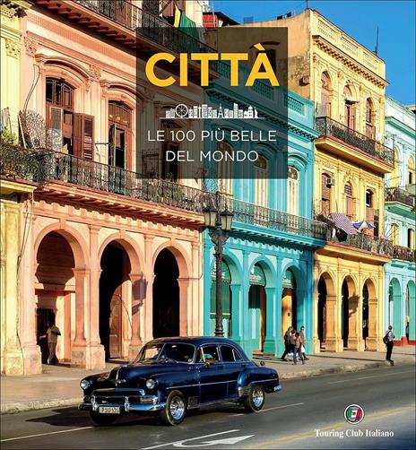 Città. Le 100 più belle del mondo - copertina