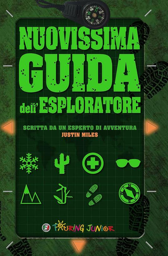 Nuovissima guida dell'esploratore. Ediz. illustrata - Justin Miles - copertina