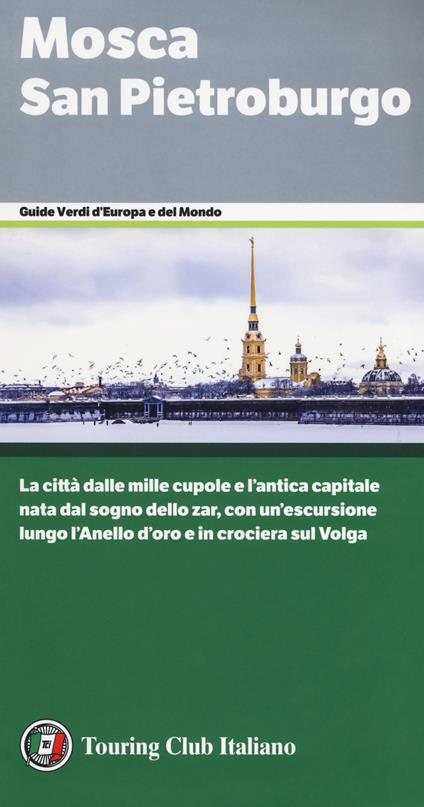 Mosca. San Pietroburgo. La città dalle mille cupole e l'antica capitale nata dal sogno dello zar, con un'escursione lungo l'Anello d'oro e in crociera sul Volga - copertina